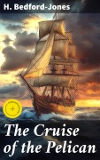 Cover-Bild zum Titel 'The Cruise of the Pelican' von 'H. Bedford-Jones'