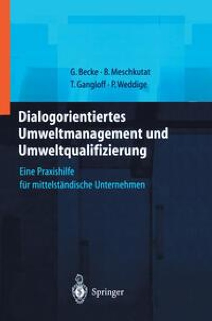 Dialogorientiertes Umweltmanagement und Umweltqualifizierung - Guido Becke, Bärbel Meschkutat, Tanja Gangloff, Petra Weddige