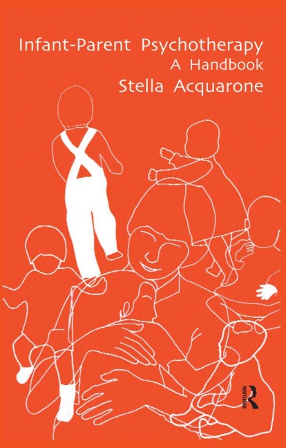 Infant-Parent Psychotherapy - Stella Acquarone