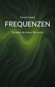 Cover-Bild zum Titel 'Frequenzen' von 'Gernot Goebel'