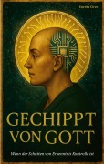 Cover-Bild zum Titel 'Gechippt von Gott - Wenn der Schatten der Erkenntnis Kontrolle ist' von ''
