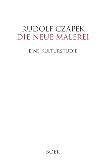 Die neue Malerei - Rudolf Czapek