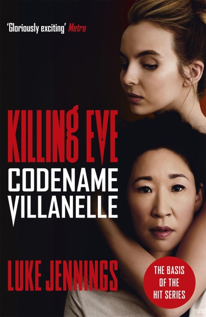 Killing Eve: Codename Villanelle - Luke Jennings