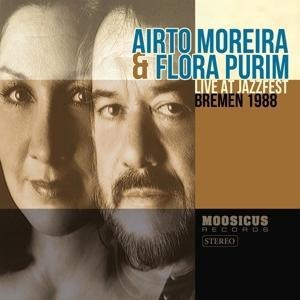 Live At Jazzfest Bremen 1988 - Airto & Purim Moreira