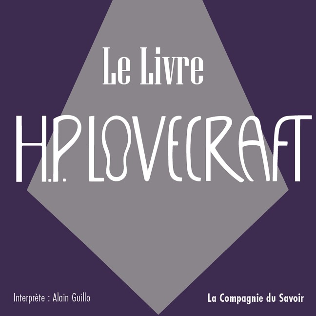 Le Livre - Howard Phillips Lovecraft