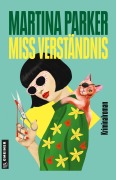 Cover-Bild zum Titel 'Miss Verständnis' von 'Martina Parker'