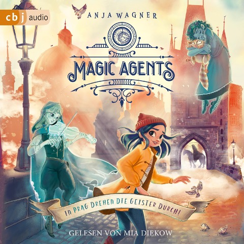 Magic Agents - In Prag drehen die Geister durch! - Anja Wagner