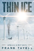 Strike a Match 5: Thin Ice - Frank Tayell