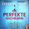 Cover-Bild zum Titel 'Die perfekte Nachbarin' von 'Susanna Beard'