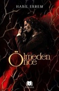 Cover-Bild zum Titel 'Ölmeden Önce' von 'Habil Ekrem'