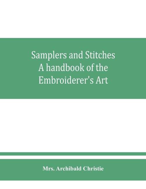 Samplers and Stitches - Archibald Christie