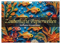 Cover-Bild zum Titel 'Zauberhafte Papierwelten - Meditation & Inspiration (Wandkalender 2026 DIN A4 quer), CALVENDO Monatskalender' von 'Carmen Wrede'