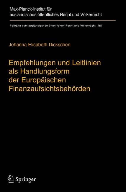 Empfehlungen und Leitlinien als Handlungsform der Europäischen Finanzaufsichtsbehörden - Johanna Elisabeth Dickschen