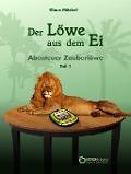 Cover-Bild zum Titel 'Der Löwe aus dem Ei' von 'Klaus Möckel'