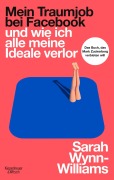 Cover-Bild zum Titel 'Mein Traumjob bei Facebook und wie ich alle meine Ideale verlor' von 'Sarah Wynn-Williams'