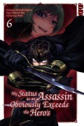 Cover-Bild zum Titel 'My Status as an Assassin Obviously Exceeds the Hero's 06' von 'Hiroyuki Aigamo, Matsuri Akai, Tozai'