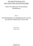 Cover-Bild zum Titel 'Die Rechtsquellen von Schaffhausen ab 1416 bis zum Ende der Reformation (1535/1540)' von ''