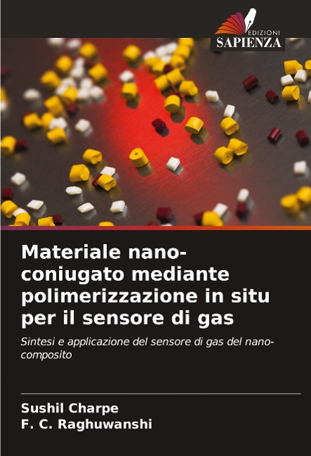 Materiale nano-coniugato mediante polimerizzazione in situ per il sensore di gas - Sushil Charpe, F. C. Raghuwanshi