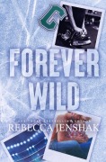 Cover-Bild zum Titel 'Forever Wild' von 'Rebecca Jenshak'