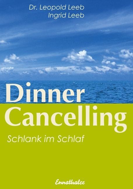 Dinner Cancelling - Leopold Leeb, Ingrid Leeb