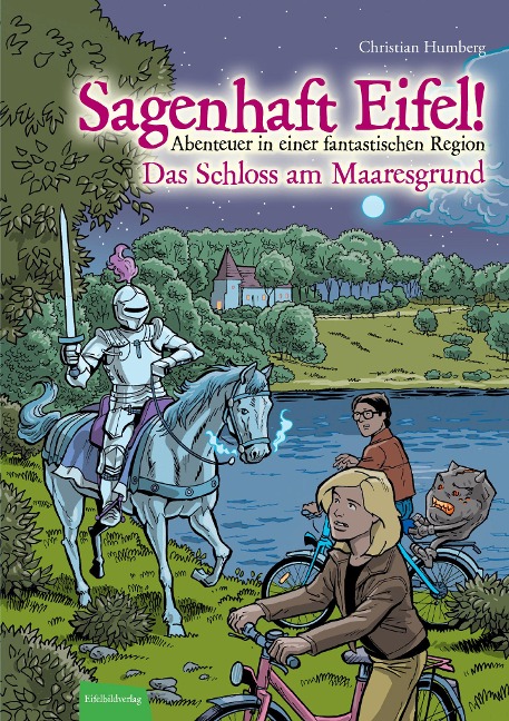 Sagenhaft Eifel! Das Schloss am Maaresgrund - Christian Humberg
