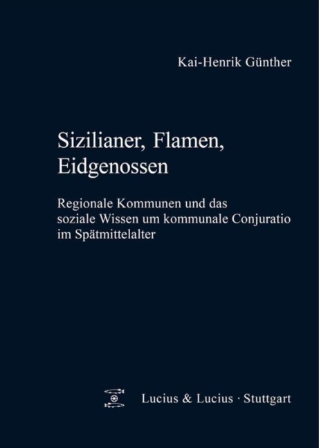 Sizilianer, Flamen, Eidgenossen - Kai-Henrik Günther