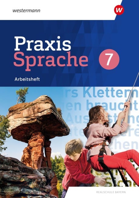 Praxis Sprache. Arbeitheft 7. Für Realschulen in Bayern - Markus Gürster, Manuela Vollmuth, Christian Knüttel, Daniel Grassert, Birgit Kern