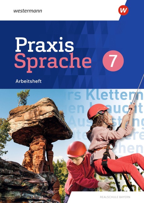 Praxis Sprache. Arbeitheft 7. Für Realschulen in Bayern - Markus Gürster, Manuela Vollmuth, Christian Knüttel, Daniel Grassert, Birgit Kern