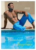 Mannsbilder Spiegelbilder (Wandkalender 2025 DIN A2 hoch), CALVENDO Monatskalender - Malestockphoto Malestockphoto