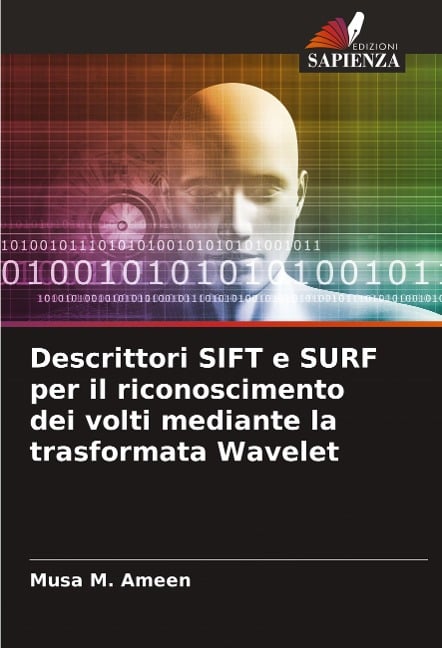 Descrittori SIFT e SURF per il riconoscimento dei volti mediante la trasformata Wavelet - Musa M. Ameen