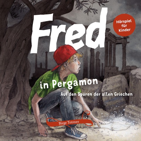 Fred in Pergamon - Birge Tetzner, Rupert Schellenberger