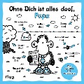 Ohne Dich ist alles doof, Papa - 