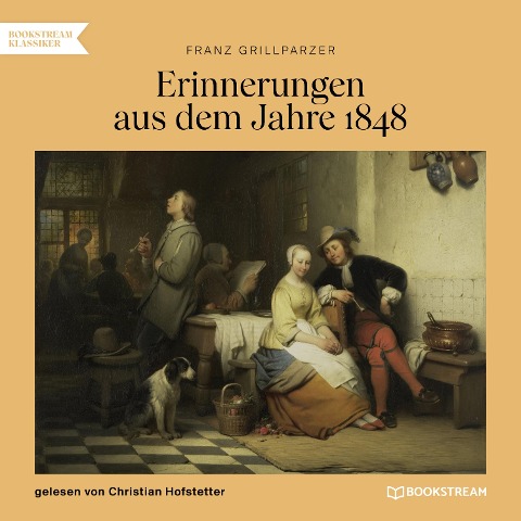 Erinnerungen aus dem Jahre 1848 - Franz Grillparzer