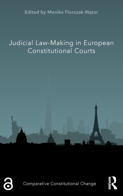 Judicial Law-Making in European Constitutional Courts - 