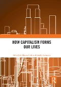 Cover-Bild zum Titel 'How Capitalism Forms Our Lives' von ''