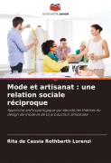 Cover-Bild zum Titel 'Mode et artisanat : une relation sociale réciproque' von 'Rita de Cássia Rothbarth Lorenzi'