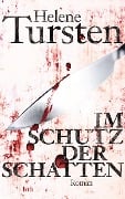 Cover-Bild zum Titel 'Im Schutz der Schatten' von 'Helene Tursten'
