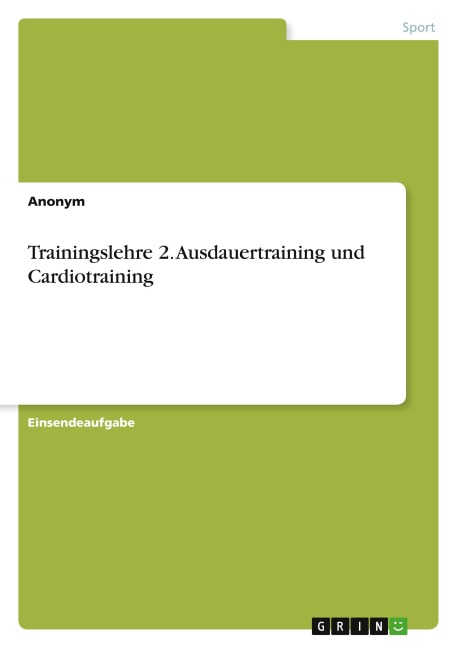 Trainingslehre 2. Ausdauertraining und Cardiotraining - Anonym