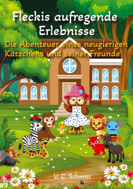 Fleckis aufregende Erlebnisse - V. C. Schmitt