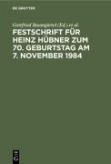 Cover-Bild zum Titel 'Festschrift für Heinz Hübner zum 70. Geburtstag am 7. November 1984' von ''