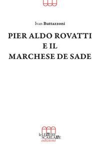 Pier Aldo Rovatti e il Marchese de Sade - Ivan Buttazzoni