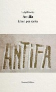 Cover-Bild zum Titel 'Antifa. Liberi per scelta' von 'Luigi Poletto'