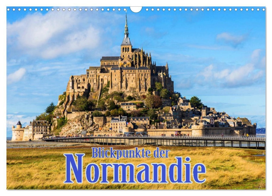 Blickpunkte der Normandie (Wandkalender 2026 DIN A3 quer), CALVENDO Monatskalender - Stefan Schütter