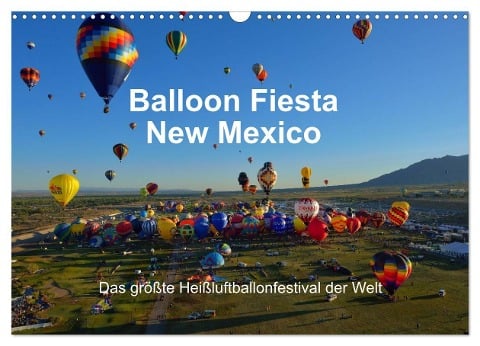 Balloon Fiesta New Mexico (Wandkalender 2025 DIN A3 quer), CALVENDO Monatskalender - Hans-Gerhard Pfaff