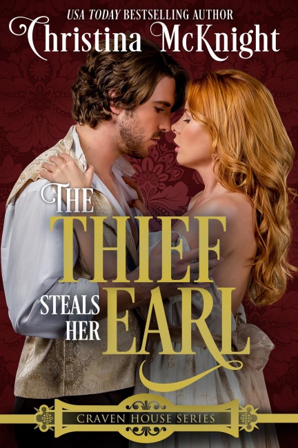 The Thief Steals Her Earl - Christina Mcknight
