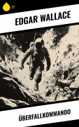 Cover-Bild zum Titel 'Überfallkommando' von 'Edgar Wallace'