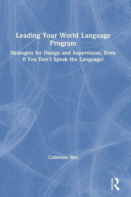 Leading Your World Language Program - Catherine Ritz