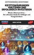 Kryptowährungen verstehen und erfolgreich investieren - Heinz Duthel