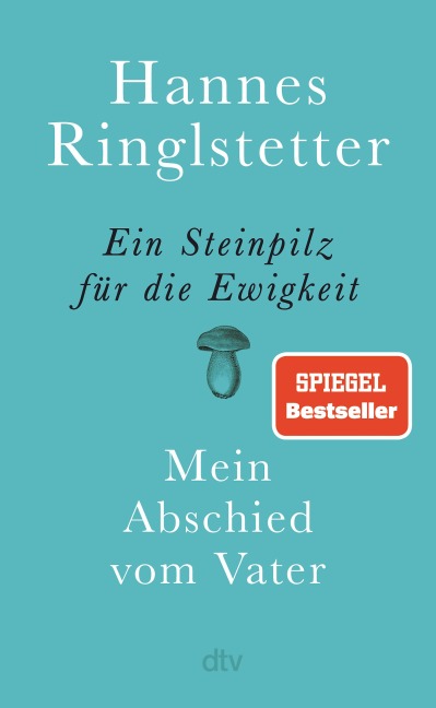 Ein Steinpilz für die Ewigkeit - Hannes Ringlstetter