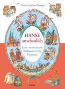 Cover-Bild zum Titel 'Hanse anschaulich' von 'Heinz-Joachim Draeger'